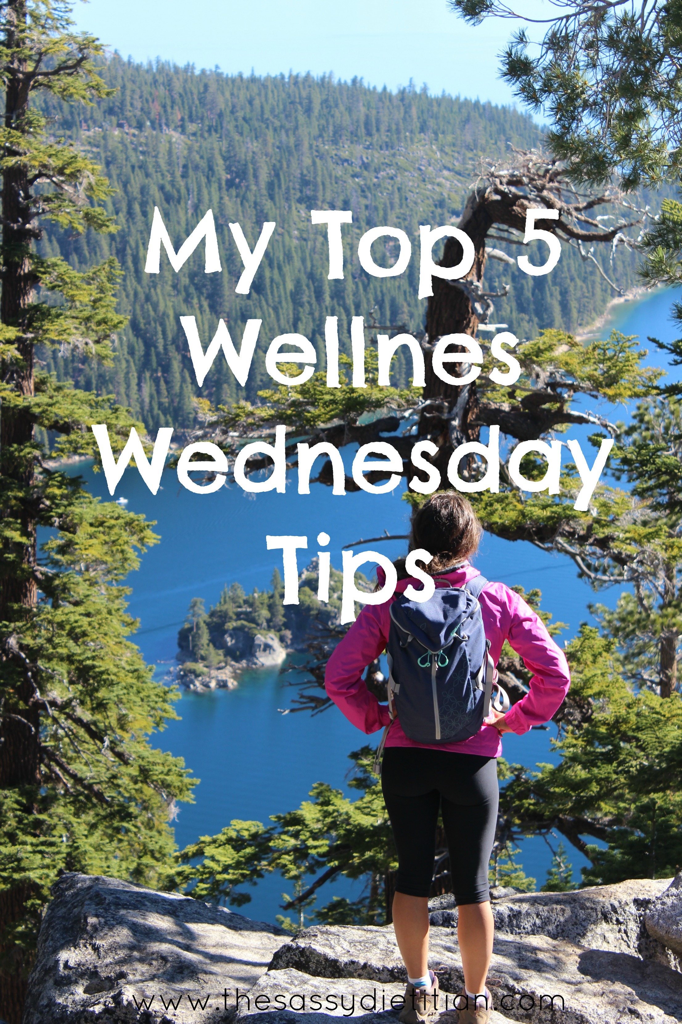 My Top 5 Wellness Wednesday Tips The Sassy Dietitian My top 5 wellness wednesday tips the sassy dietitian
