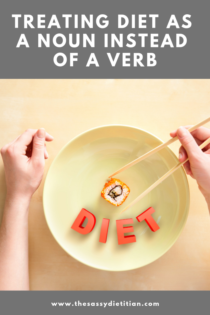 diet as a noun not a verb